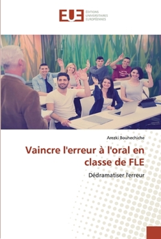 Paperback Vaincre l'erreur à l'oral en classe de FLE [French] Book