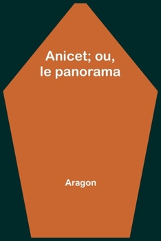 Paperback Anicet; ou, le panorama [French] Book