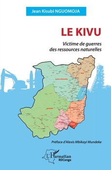 Paperback Le Kivu: Victime de guerres des ressources naturelles [French] Book