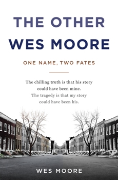 Hardcover The Other Wes Moore: One Name, Two Fates Book