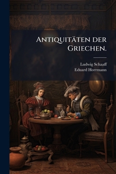 Paperback Antiquitäten der Griechen. [German] Book