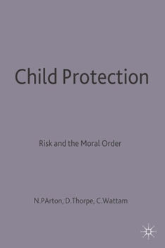 Paperback Child Protection: Risk and the Moral Order Book