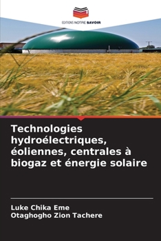 Paperback Technologies hydroélectriques, éoliennes, centrales à biogaz et énergie solaire [French] Book