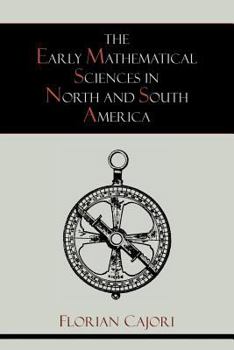 Paperback The Early Mathematical Sciences in North and South America Book