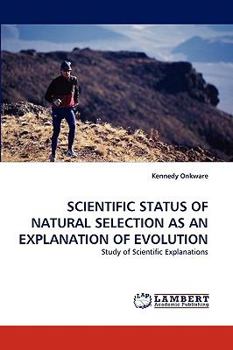 Paperback Scientific Status of Natural Selection as an Explanation of Evolution Book