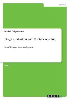 Paperback Einige Gedanken zum Dreidecker-Flug: Some Thoughts about the Triplane [German] Book