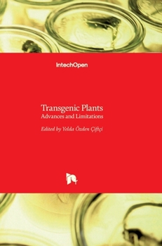 Hardcover Transgenic Plants: Advances and Limitations Book