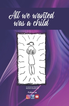 Paperback All we wanted was a child Book