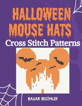 Paperback Halloween Mouse Hats Cross Stitch Patterns: 18 Cute Mouse Hats Book