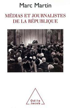 Paperback Media and Journalists in the French Republic / Médias et journalistes de la République [French] Book
