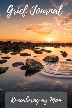 Paperback Grief Journal Remembering my Mom: Grieving The Loss Of Your Mother Book