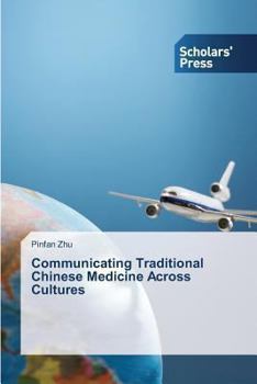 Paperback Communicating Traditional Chinese Medicine Across Cultures Book