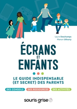 Paperback Écrans et enfants: Le guide indispensable (et secret) des parents [French] Book