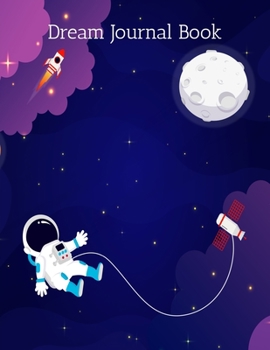 Dream Journal Book: Dream Diary and Dreambook Journal Log Book, 100 Pages - 8.5" x 11"