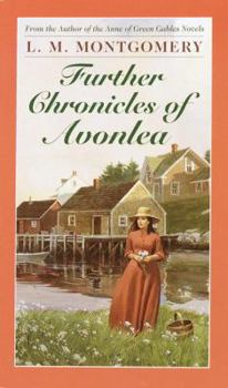 Further Chronicles of Avonlea - Book #2 of the Chronicles of Avonlea