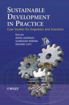 Paperback Sustainable Development in Practice: Case Studies for Engineers and Scientists Book