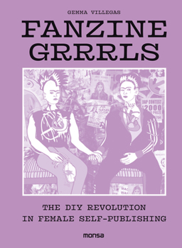 Hardcover Fanzine Grrrls: The DIY Revolution in Female Self Book