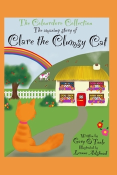 Paperback The Colourdore Collection: Clare The Clumsy Cat Book