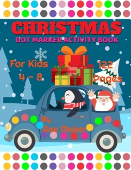 Paperback Christmas Dot Marker Activity Book for Kids 4 - 8 Book