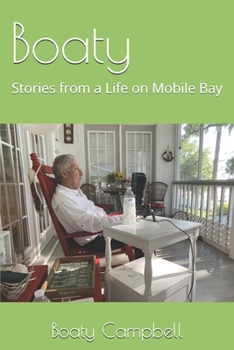 Paperback Boaty: Stories from a Life on Mobile Bay Book