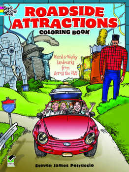 Paperback Roadside Attractions Coloring Book: Weird and Wacky Landmarks from Across the Usa! Book