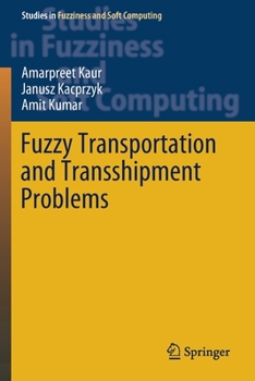 Paperback Fuzzy Transportation and Transshipment Problems Book