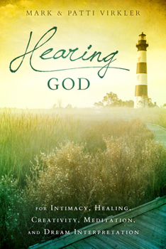 Paperback Hearing God: For Intimacy, Healing, Creativity, Meditation, and Dream Interpretation Book