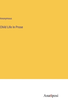 Hardcover Child Life In Prose Book