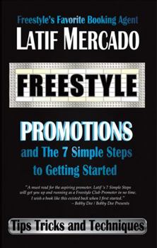 Paperback Freestyle Promotions: and The 7 Simple Steps to Getting Started Book