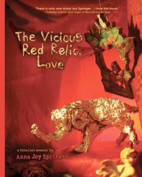 Paperback The Vicious Red Relic, Love: A Fabulist Memoir Book