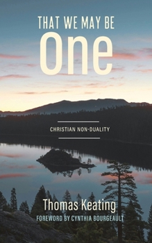 Paperback That We May Be One: Christian Non-duality Book