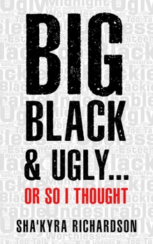 Paperback BIG BLACK & UGLY......or So I Thought Book