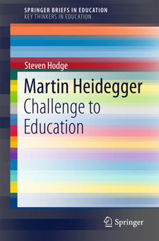 Paperback Martin Heidegger: Challenge to Education Book