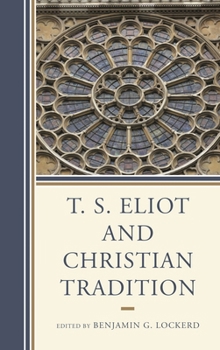Hardcover T. S. Eliot and Christian Tradition Book