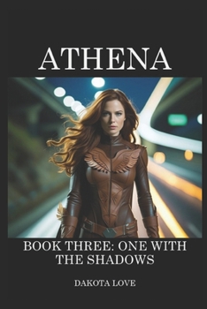 ATHENA Book Three: One with the Shadows