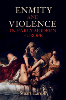 Hardcover Enmity and Violence in Early Modern Europe Book