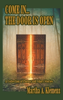 Hardcover Come In... The Door Is Open: Poems and Short Stories Book