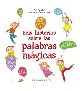 Hardcover Seis Historias Sobre Las Palabras Magicas [Spanish] Book