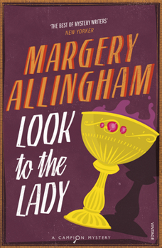 Look to the Lady - Book #3 of the Albert Campion