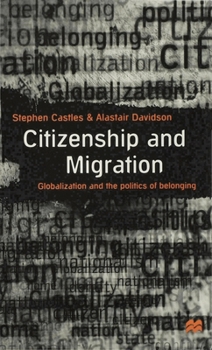 Hardcover Citizenship and Migration: Globalization and the Politics of Belonging Book