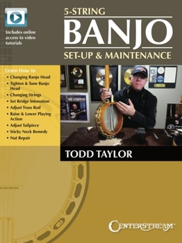 Paperback 5-String Banjo Setup & Maintenance - Book with Online Video Tutorials by Todd Taylor Book