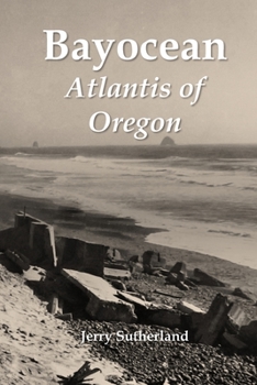 Paperback Bayocean: Atlantis of Oregon Book