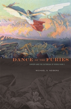 Paperback Dance of the Furies: Europe and the Outbreak of World War I Book