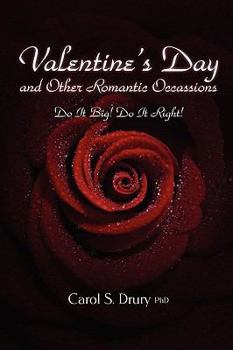 Paperback Valentine's Day and other Romantic Occasions - Do It Big! Do It Right! Book
