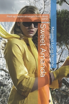 Paperback Sweet Amanda: Pent up desire emerges from deep within Book