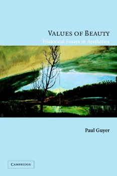 Paperback Values of Beauty: Historical Essays in Aesthetics Book