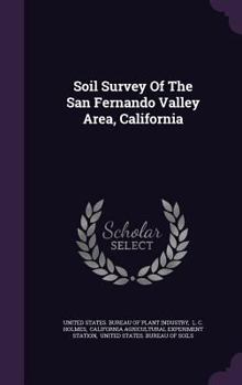 Soil Survey Of The San Fernando Valley Area, California...