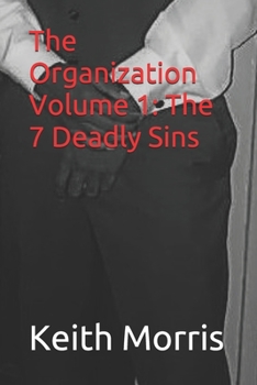 Paperback The Organization Volume 1: The 7 Deadly Sins Book