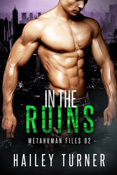 In the Ruins - Book #2 of the Metahuman Files