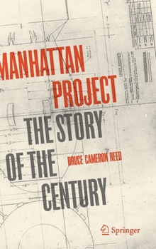 Hardcover Manhattan Project: The Story of the Century Book